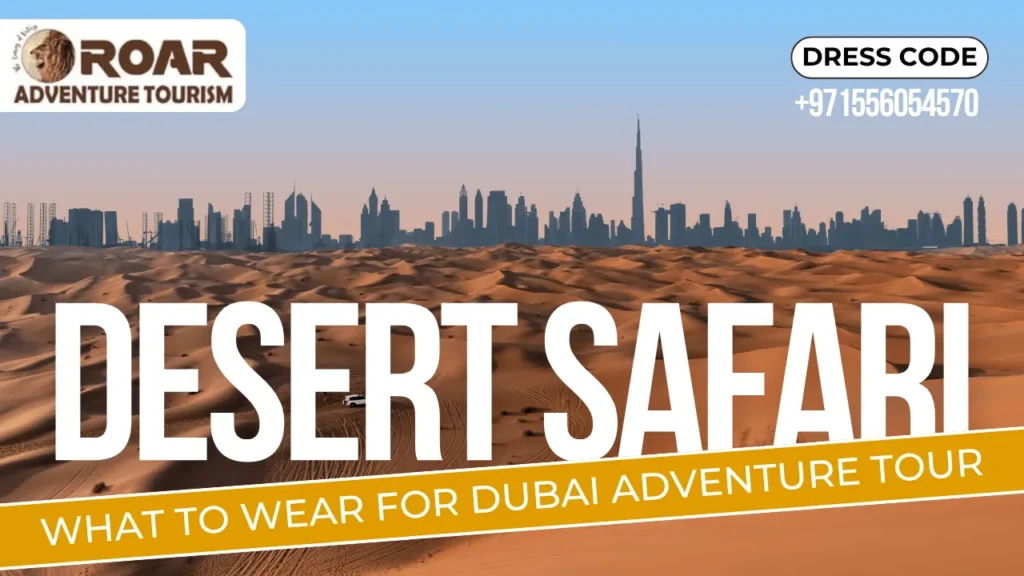 What to Wear for Dubai Adventure tour