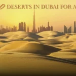 Top10desertsindubaiforsafariadventures