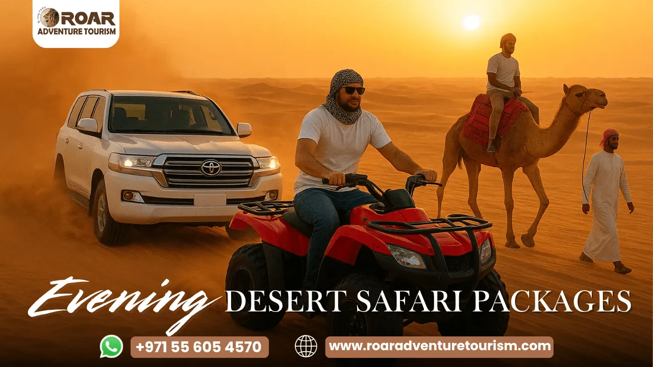 Eveningdesertsafaridubaipackagesbyroaradventuretourism