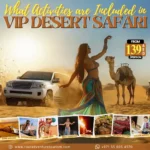 activitiesincludedinvipdesertsafaridubai Activitiesincludedinvipdesertsafaridubai