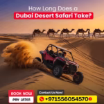 HowLongDoesaDubaiDesertSafariTake